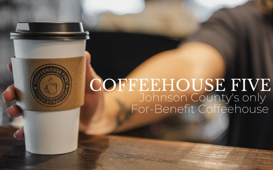 A Cup of Compassion: How Coffeehouse Five Serves Johnson County